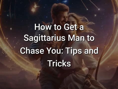 how to keep sagittarius man interested|sagittarius men and the chase.